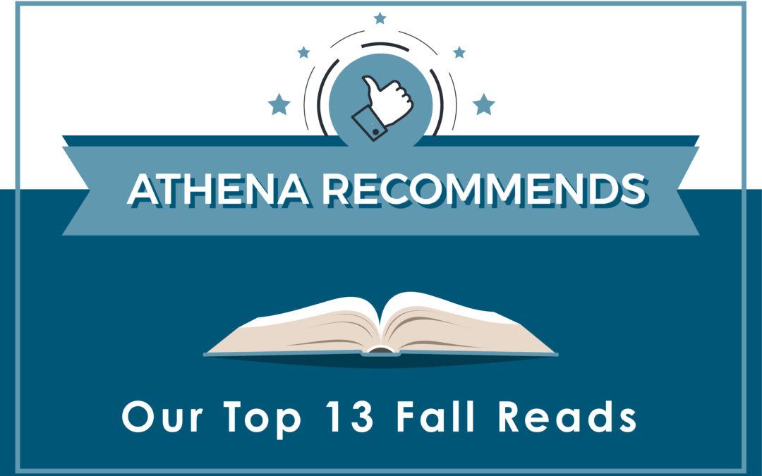 Athena Recommends: Our Top 13 Fall Reads